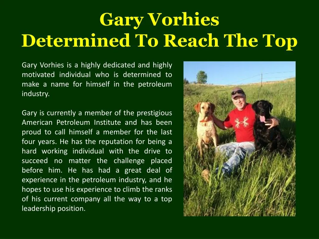 gary vorhies determined to reach the top