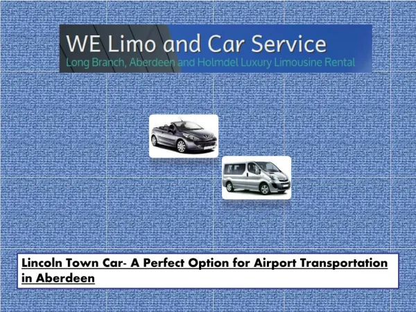 Lincoln Town Car- A Perfect Option for Airport Transportatio