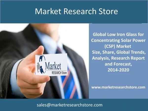Low Iron Glass for Solar Power Market, 2014-2020