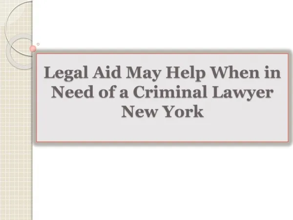 Legal Aid May Help When in Need of a Criminal Lawyer New Yor