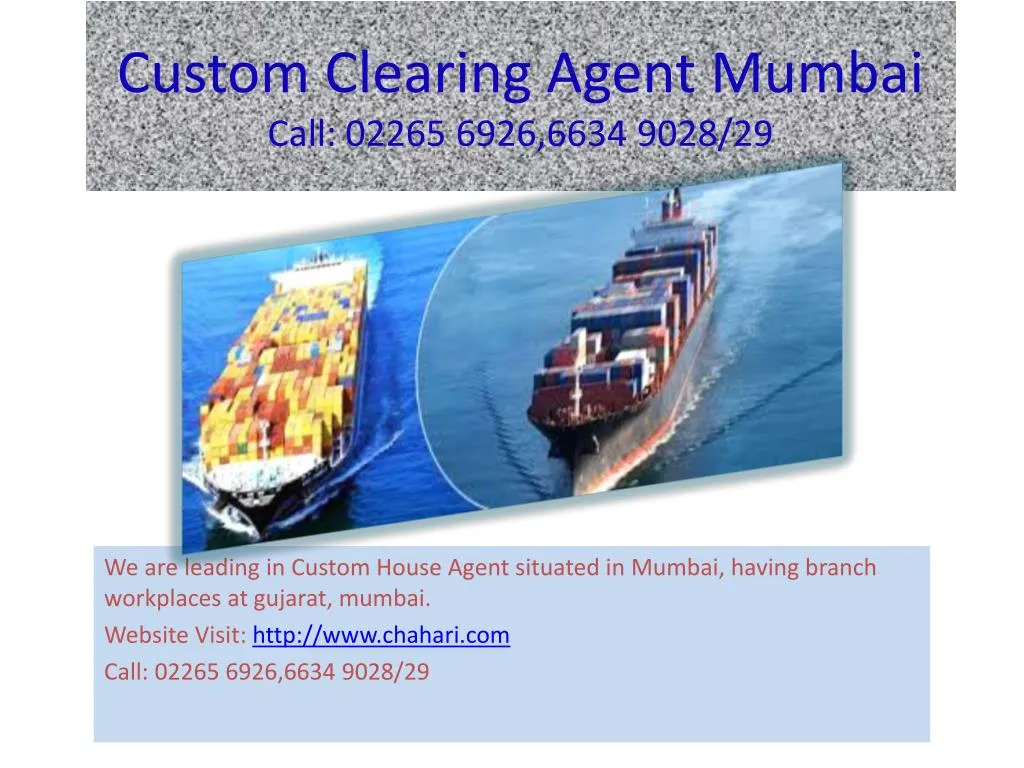 custom clearing agent mumbai call 02265 6926 6634 9028 29