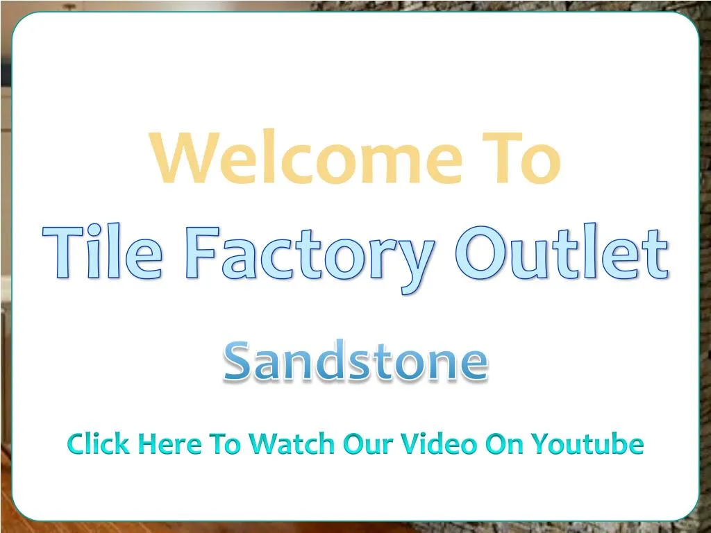 welcome to tile factory outlet