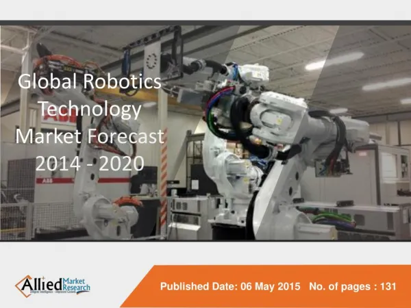 Global Robotics Technology Market Forecast 2014 - 2020
