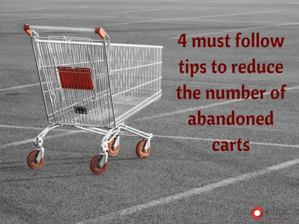 4 must follow tips to reduce the number of abandoned carts