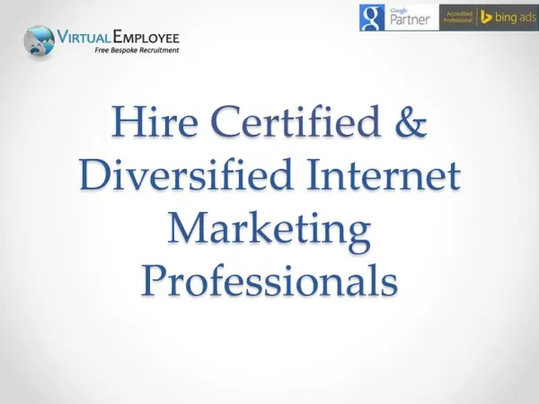 Hire Certified & Diversified Internet Marketing Professional