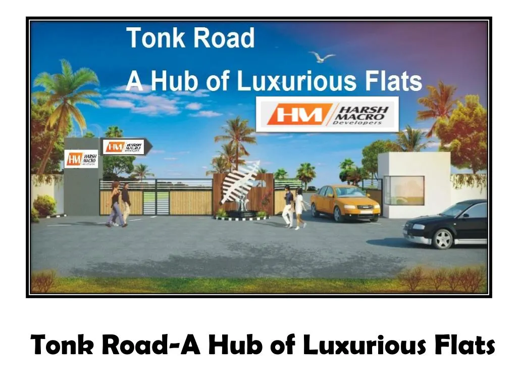 tonk road a hub of luxurious flats