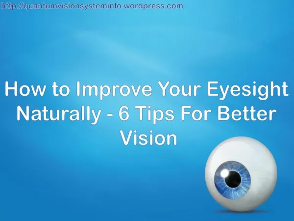 How To Improve Your Eyesight Naturally - 6 Tips