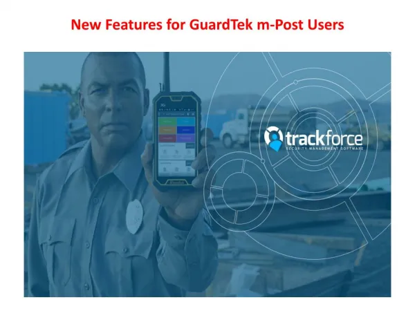 New Features for GuardTek m-Post Users