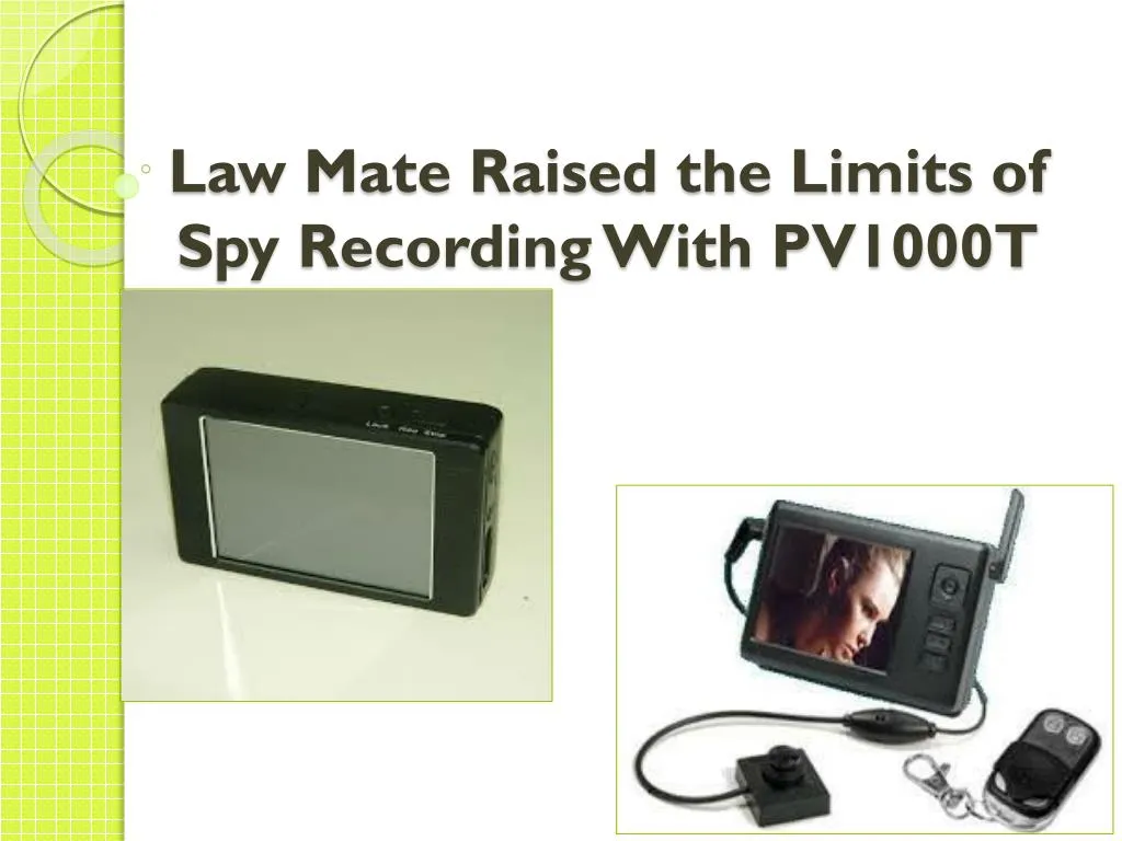 law mate raised the limits of spy recording with pv1000t