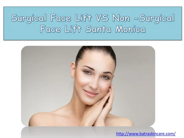 Surgical Face Lift VS Non -Surgical Face Lift Santa Monica