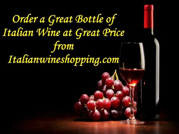 Order a Great Bottle of Italian Wine at Great Price