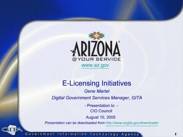 E-Licensing Initiatives Gene Martel Digital Government Services Manager, GITA