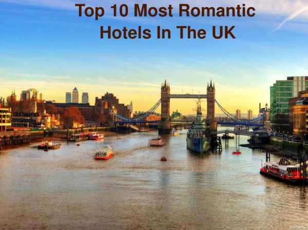 Top 10 Most Romantic Hotels In The Uk