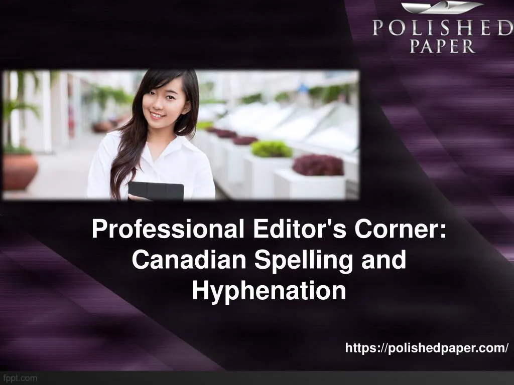 professional editor s corner canadian spelling and hyphenation
