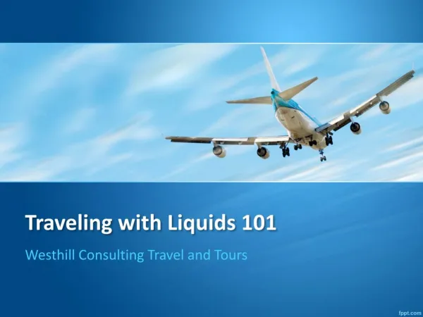 Traveling with Liquids 101