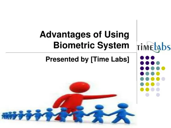 Advantages of Using Biometric System