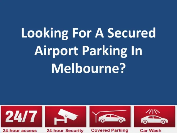 Looking for a secured airport parking in Melbourne?