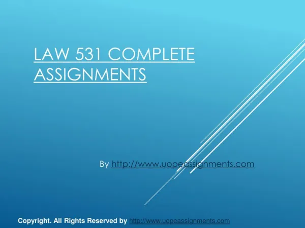 LAW 531 Complete Assignments