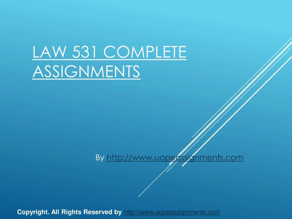 law 531 complete assignments