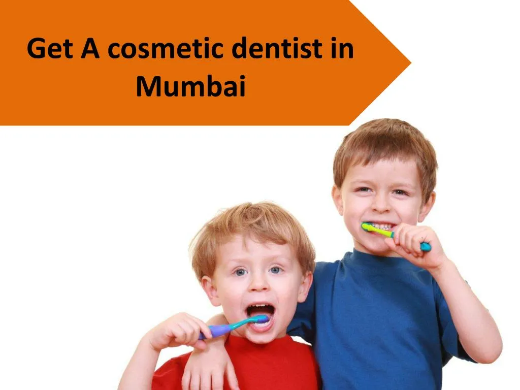 get a cosmetic dentist in mumbai