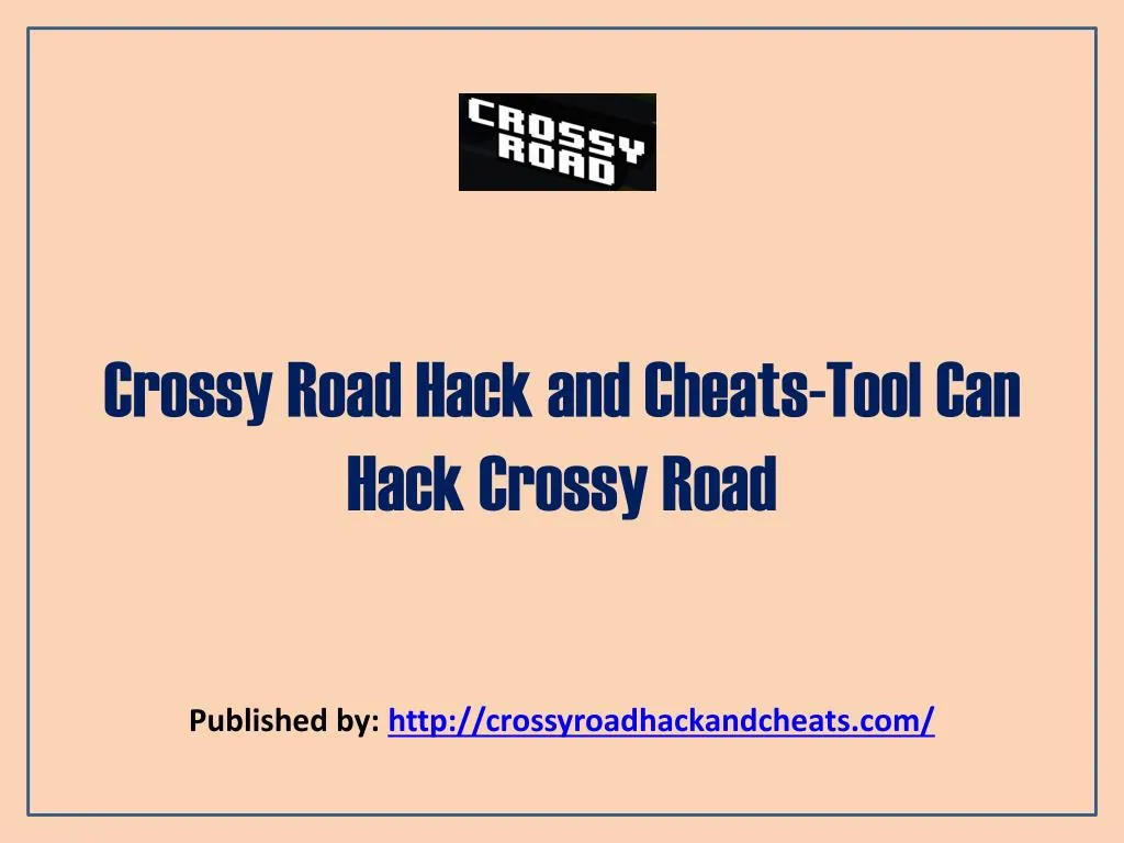 crossy road hack and cheats tool can hack crossy road