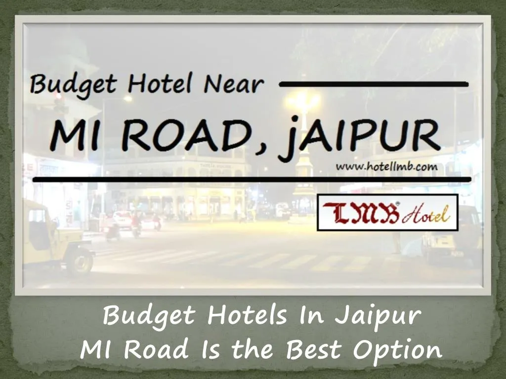 budget hotels in jaipur mi road is the best option