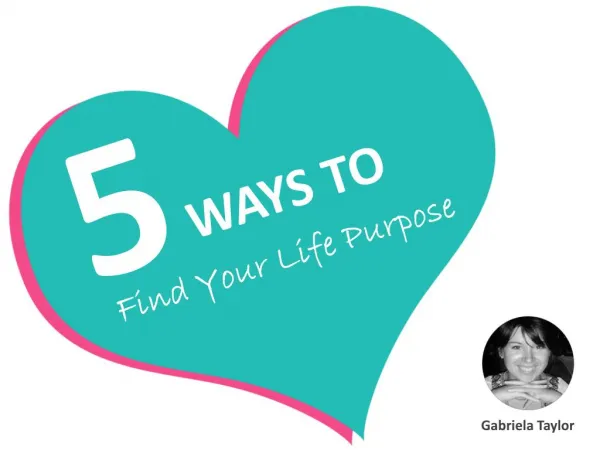 5 Ways to Find Your Life Purpose