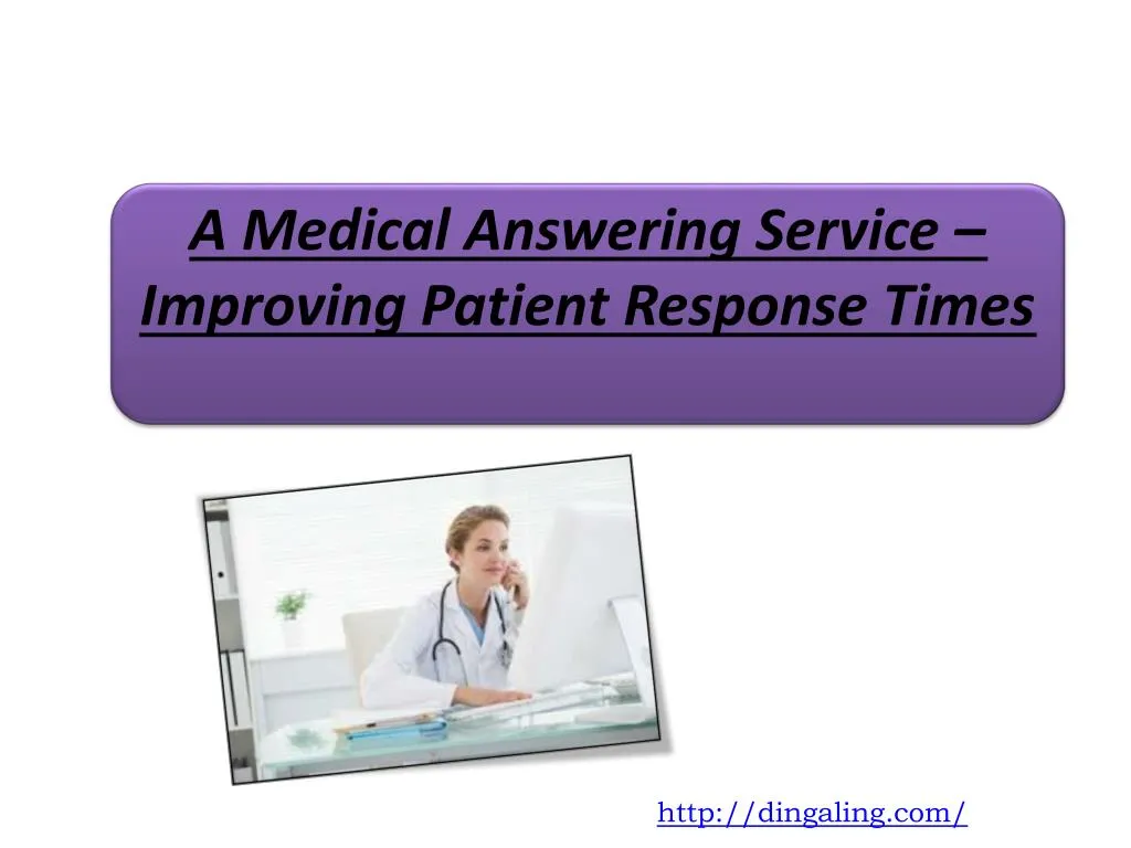 a medical answering service improving patient response times