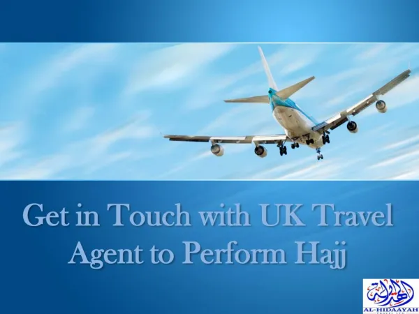 Get in touch with UK travel agent to perform Hajj