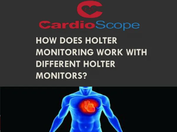 How does Holter Monitoring Work with Different Holter monito