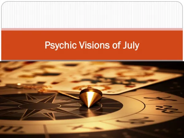 Psychic Visions of July