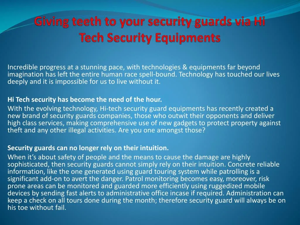 giving teeth to your security guards via hi tech security equipments