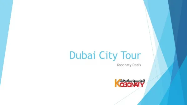 Dubai City Tour : Best Deals and coupons