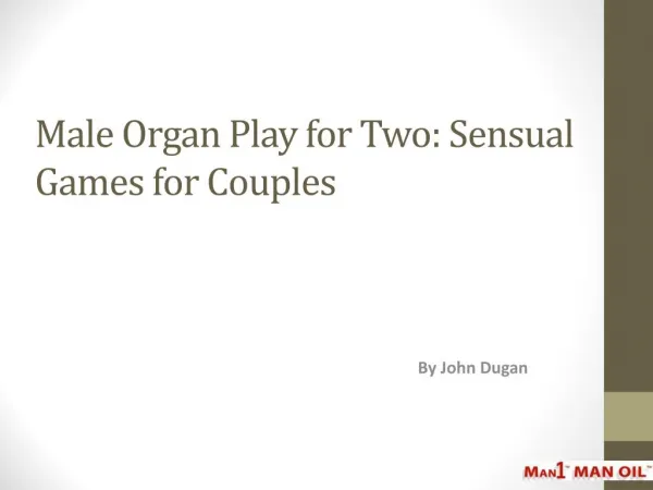 Male Organ Play for Two - Sensual Games for Couples