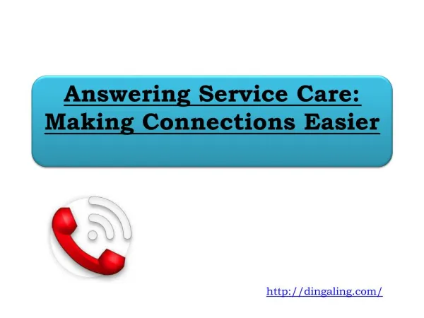Answering Service Care: Making Connections Easier