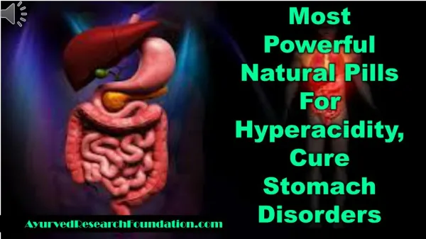 Most Powerful Natural Pills For Hyperacidity, Cure Stomach D