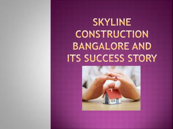 Skyline Construction Bangalore and its success story