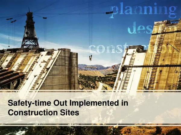 Safety-time Out Implemented in Construction Sites