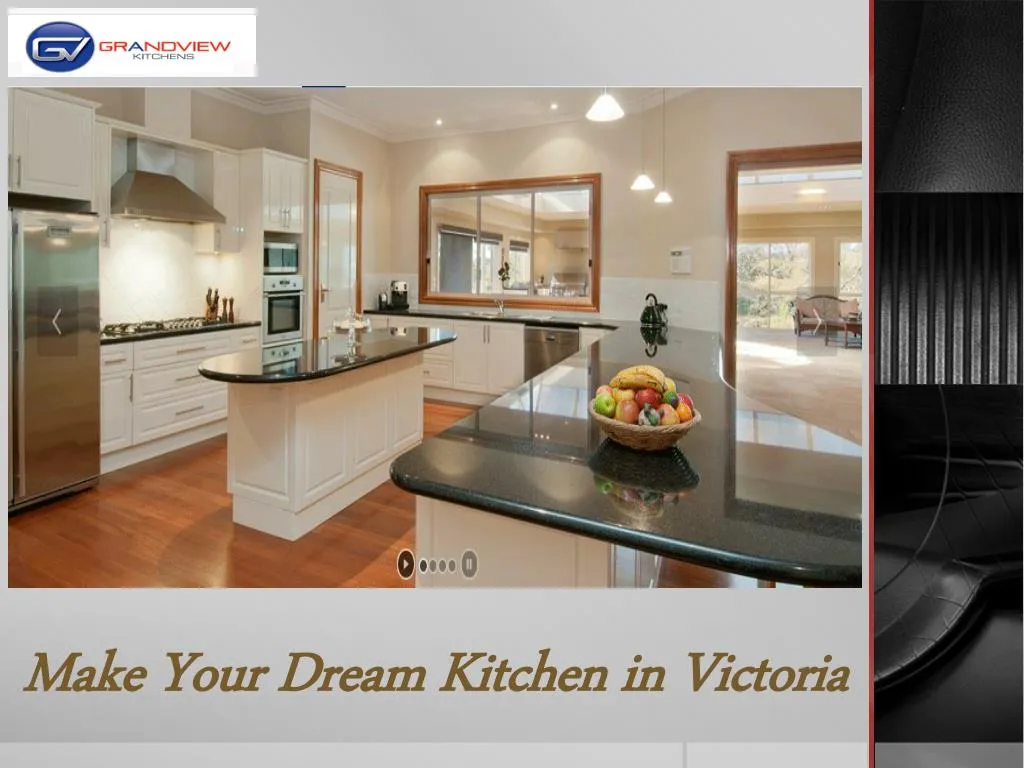 make your dream kitchen in victoria