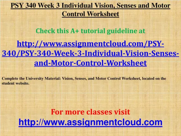 PSY 340 Week 3 Individual Vision, Senses and Motor Control W