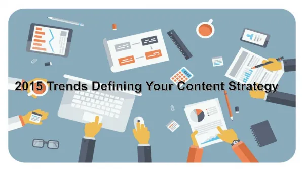 2015 Trends Defining Your Content Strategy