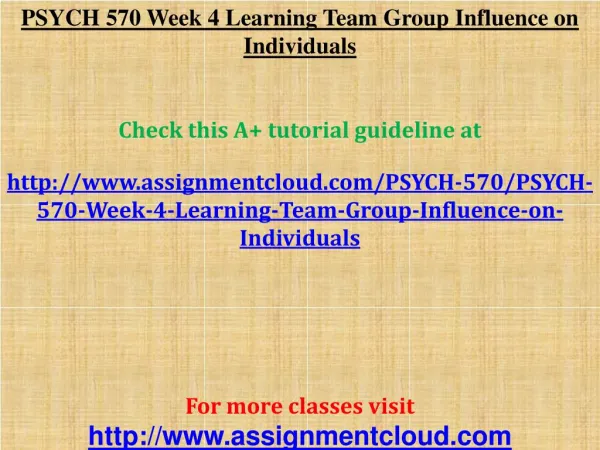PSYCH 570 Week 4 Learning Team Group Influence on Individual
