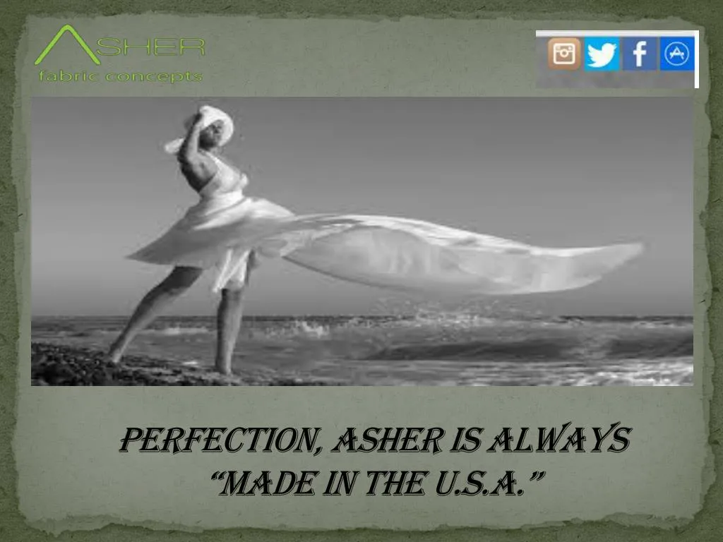 perfection asher is always made in the u s a