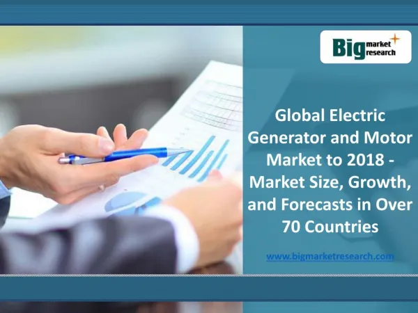 Global Electric Generator and Motor Market Forecast to 2018