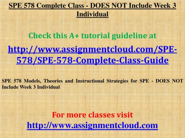 SPE 578 Complete Class - DOES NOT Include Week 3 Individual