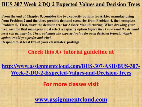 BUS 307 Week 2 DQ 2 Expected Values and Decision Trees