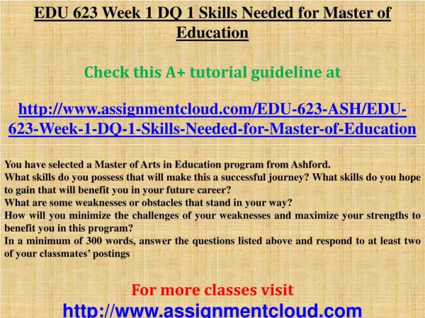 EDU 623 Week 1 DQ 1 Skills Needed for Master of Education