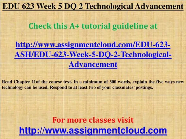EDU 623 Week 5 DQ 2 Technological Advancement
