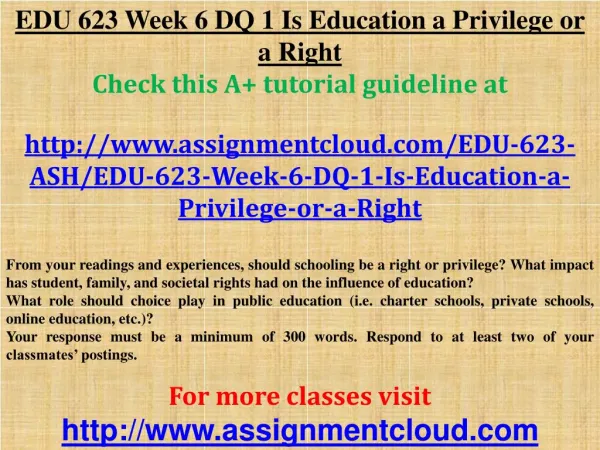 EDU 623 Week 6 DQ 1 Is Education a Privilege or a Right