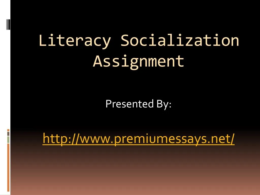 literacy socialization assignment